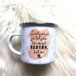 Emajlirana skodelica: Sestra