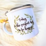 Emajlirana skodelica: Perfect day